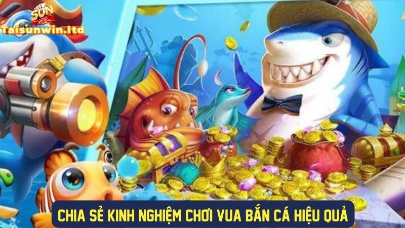 Mẹo hay khi tham gia chơi vua bắn cá