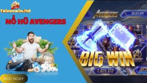 Khám Phá Tựa Game Nổ Hũ Avengers Thưởng Lớn Tại Sunwin