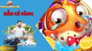 Thế Giới Bắn Cá Vàng Sôi Động Tại Cổng Game Sunwin