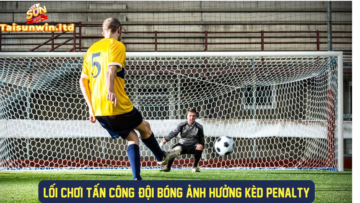 Chiến thuật đội bóng ảnh hưởng đến kèo penalty