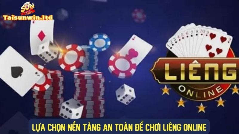 Chọn nền tảng an toàn để trải nghiệm chơi