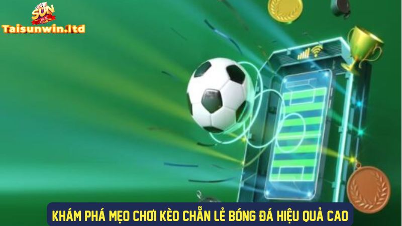 Khám phá các mẹo chơi kèo chẵn lẻ hiệu quả cao