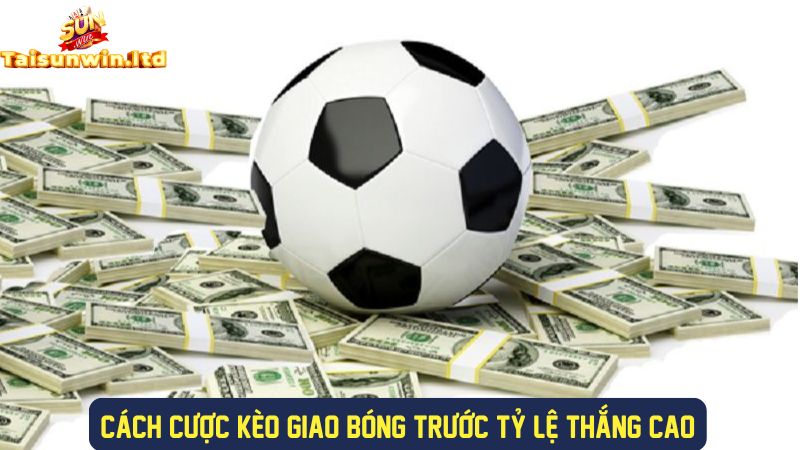 Kinh nghiệm cược kèo kick off thắng cao