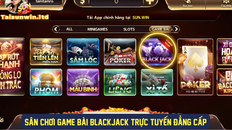 Sân chơi game bài blackjack đẳng cấp