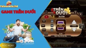 Hướng Dẫn Chơi Game Trên Dưới Chi Tiết Tại Cổng Sunwin