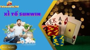 Khám Phá Chơi Game Bài Xì Tố Hấp Dẫn Tại Cổng Game Sunwin